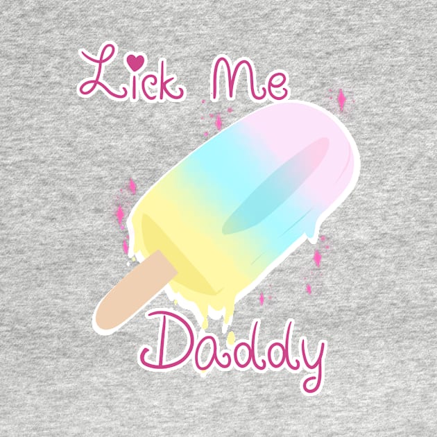 Lick Me Daddy by KaylaLee